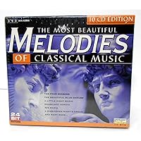 Most Beautiful Melodies of Classical Music Most Beautiful Melodies of Classical Music Audio CD