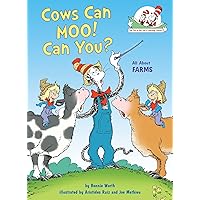Cows Can Moo! Can You? All About Farms (The Cat in the Hat's Learning Library) Cows Can Moo! Can You? All About Farms (The Cat in the Hat's Learning Library) Hardcover Kindle