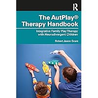 The AutPlay® Therapy Handbook The AutPlay® Therapy Handbook Paperback Kindle Hardcover