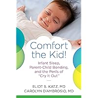 Comfort the Kid!: Infant Sleep, Parent-Infant Bonding and the Perils of 
