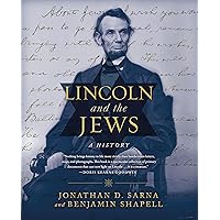 Lincoln and the Jews: A History Lincoln and the Jews: A History Hardcover Audible Audiobook Kindle Paperback Audio CD