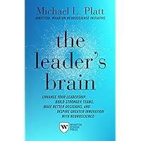 The Leader's Brain: Enhance Your Leadership, Build Stronger Teams, Make Better Decisions, and Inspire Greater Innovation with Neuroscience The Leader's Brain: Enhance Your Leadership, Build Stronger Teams, Make Better Decisions, and Inspire Greater Innovation with Neuroscience Paperback Audible Audiobook Kindle Hardcover