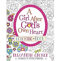 A Girl After God's Own Heart Coloring Book A Girl After God's Own Heart Coloring Book Paperback