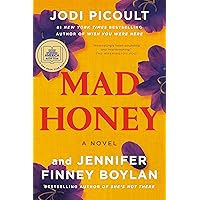 Mad Honey: A Novel Mad Honey: A Novel Kindle Audible Audiobook Paperback Hardcover Audio CD Mass Market Paperback