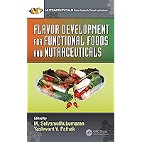 Flavor Development for Functional Foods and Nutraceuticals Flavor Development for Functional Foods and Nutraceuticals Kindle Hardcover