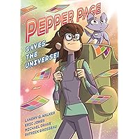 Pepper Page Saves the Universe! (The Infinite Adventures of Supernova) Pepper Page Saves the Universe! (The Infinite Adventures of Supernova) Hardcover Kindle Paperback