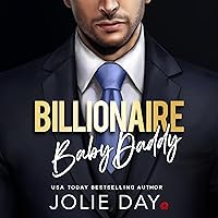 Billionaire Baby Daddy: A Second Chance Romance Billionaire Baby Daddy: A Second Chance Romance Audible Audiobook Kindle Paperback