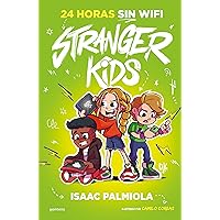 24 horas sin wifi / 24 Hours without Wi-Fi (Stranger Kids) (Spanish Edition) 24 horas sin wifi / 24 Hours without Wi-Fi (Stranger Kids) (Spanish Edition) Hardcover Kindle