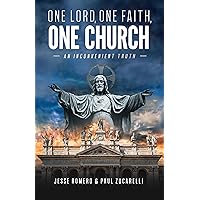 One Lord, One Faith, One Church: An Inconvenient Truth