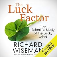 The Luck Factor: The Scientific Study of the Lucky Mind The Luck Factor: The Scientific Study of the Lucky Mind Audible Audiobook Hardcover Paperback MP3 CD