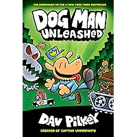 Dog Man Unleashed: A Graphic Novel (Dog Man #2): From the Creator of Captain Underpants Dog Man Unleashed: A Graphic Novel (Dog Man #2): From the Creator of Captain Underpants Kindle Hardcover