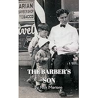 The Barber's Son: Life in a Small Pennsylvania Town The Barber's Son: Life in a Small Pennsylvania Town Kindle