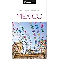 DK Eyewitness Mexico (Travel Guide) DK Eyewitness Mexico (Travel Guide) Paperback Kindle