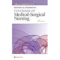 Clinical Handbook for Brunner & Suddarth's Textbook of Medical-Surgical Nursing Clinical Handbook for Brunner & Suddarth's Textbook of Medical-Surgical Nursing Paperback Kindle