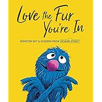 Love the Fur You're In (Sesame Street) Love the Fur You're In (Sesame Street) Hardcover Kindle Board book