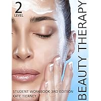 Beauty Therapy Level 2 Student Workbook - 3,000 Revision Questions Beauty Therapy Level 2 Student Workbook - 3,000 Revision Questions Kindle Paperback