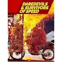 Daredevils & The Survivors of Speed