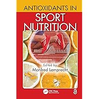 Antioxidants in Sport Nutrition Antioxidants in Sport Nutrition Kindle Hardcover