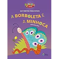 A borboleta e a minhoca (Brincando com Literatura) (Portuguese Edition) A borboleta e a minhoca (Brincando com Literatura) (Portuguese Edition) Kindle Paperback