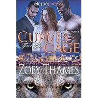 Curves for the Cage (Quick & Sexy Wolves Book 4) Curves for the Cage (Quick & Sexy Wolves Book 4) Kindle Paperback