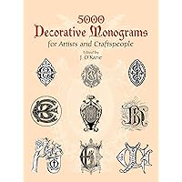 5000 Decorative Monograms for Artists and Craftspeople (Dover Pictorial Archive) 5000 Decorative Monograms for Artists and Craftspeople (Dover Pictorial Archive) Paperback Kindle
