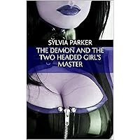 The Demon And The Two Headed Girl's Master (Threesome MMF, Paranormal, Insane) (Otherworldly Manipulations Book 3) The Demon And The Two Headed Girl's Master (Threesome MMF, Paranormal, Insane) (Otherworldly Manipulations Book 3) Kindle