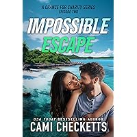 Impossible Escape (A Chance for Charity Book 2)
