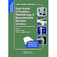 Small Animal Orthopedics, Rheumatology and Musculoskeletal Disorders: Self-Assessment Color Review 2nd Edition (Veterinary Self-Assessment Color Review Series) Small Animal Orthopedics, Rheumatology and Musculoskeletal Disorders: Self-Assessment Color Review 2nd Edition (Veterinary Self-Assessment Color Review Series) Kindle Paperback