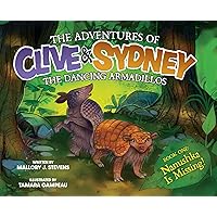 The Adventures of Clive & Sydney, the Dancing Armadillos: Nanushka Is Missing! (BOOK1) The Adventures of Clive & Sydney, the Dancing Armadillos: Nanushka Is Missing! (BOOK1) Hardcover Kindle