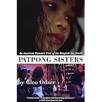 Patpong Sisters: An American Woman's View of the Bangkok Sex World Patpong Sisters: An American Woman's View of the Bangkok Sex World Paperback Kindle Audible Audiobook Hardcover