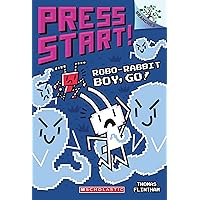Robo-Rabbit Boy, Go!: A Branches Book (Press Start! #7) (7) Robo-Rabbit Boy, Go!: A Branches Book (Press Start! #7) (7) Paperback Kindle Hardcover