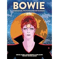 Bowie: Sternenstaub, Strahlenkanonen und Tagträume (German Edition) Bowie: Sternenstaub, Strahlenkanonen und Tagträume (German Edition) Kindle Hardcover