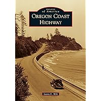 Oregon Coast Highway (Images of America) Oregon Coast Highway (Images of America) Paperback Kindle Hardcover Ring-bound