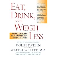 Eat, Drink, and Weigh Less: A Flexible and Delicious Way to Shrink Your Waist Without Going Hungry Eat, Drink, and Weigh Less: A Flexible and Delicious Way to Shrink Your Waist Without Going Hungry Kindle Paperback Hardcover Mass Market Paperback