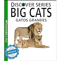 Big Cats / Gatos Grandes (Xist Kids Bilingual Spanish English) (Spanish Edition) Big Cats / Gatos Grandes (Xist Kids Bilingual Spanish English) (Spanish Edition) Paperback Kindle