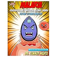 Malaria: Parasitology Medical Comic Book: Fun way to learn parasites (Parasitology Medical Comics Book 3) Malaria: Parasitology Medical Comic Book: Fun way to learn parasites (Parasitology Medical Comics Book 3) Kindle Paperback