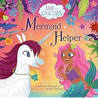 Uni the Unicorn: Mermaid Helper Uni the Unicorn: Mermaid Helper Hardcover Kindle