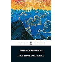 Thus Spoke Zarathustra: A Book for Everyone and No One (Penguin Classics) Thus Spoke Zarathustra: A Book for Everyone and No One (Penguin Classics) Paperback Kindle Audible Audiobook Hardcover Audio CD Textbook Binding