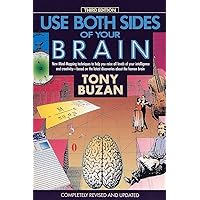Use Both Sides of Your Brain: New Mind-Mapping Techniques, Third Edition Use Both Sides of Your Brain: New Mind-Mapping Techniques, Third Edition Paperback Hardcover