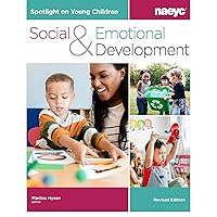 Spotlight on Young Children: Social and Emotional Development, Revised Edition Spotlight on Young Children: Social and Emotional Development, Revised Edition Paperback Kindle