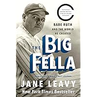 The Big Fella: Babe Ruth and the World He Created The Big Fella: Babe Ruth and the World He Created Paperback Audible Audiobook Kindle Hardcover Audio CD