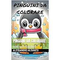 PINGUINI DA COLORARE: Libro per bambini (Italian Edition)