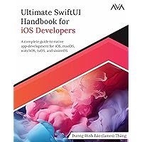 Ultimate SwiftUI Handbook for iOS Developers: A complete guide to native app development for iOS, macOS, watchOS, tvOS, and visionOS (English Edition) Ultimate SwiftUI Handbook for iOS Developers: A complete guide to native app development for iOS, macOS, watchOS, tvOS, and visionOS (English Edition) Paperback Kindle