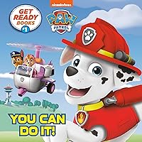 Get Ready Books #1: You Can Do It! (PAW Patrol) (Pictureback(R)) Get Ready Books #1: You Can Do It! (PAW Patrol) (Pictureback(R)) Paperback