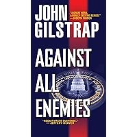Against All Enemies (A Jonathan Grave Thriller Book 7) Against All Enemies (A Jonathan Grave Thriller Book 7) Kindle Audible Audiobook Mass Market Paperback Audio CD