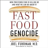 Fast Food Genocide: How Processed Food Is Killing Us and What We Can Do About It Fast Food Genocide: How Processed Food Is Killing Us and What We Can Do About It Audible Audiobook Paperback Kindle Hardcover Audio CD