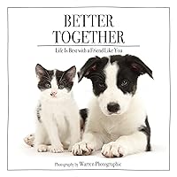 Better Together: Life Is Best with a Friend Like You Better Together: Life Is Best with a Friend Like You Hardcover Kindle