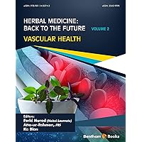 Herbal Medicine: Back to the Future: Volume 2, Vascular Health Herbal Medicine: Back to the Future: Volume 2, Vascular Health Kindle Paperback