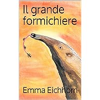 Il grande formichiere (Italian Edition)
