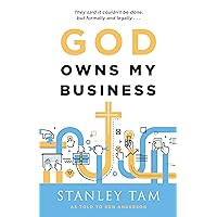 God Owns My Business: They Said It Couldn't Be Done, But Formally and Legally... God Owns My Business: They Said It Couldn't Be Done, But Formally and Legally... Paperback Audible Audiobook Kindle Mass Market Paperback